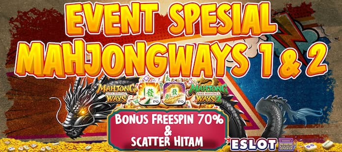 Promo ESLOT Indonesia Bonus Freespin 70% Mahjong Ways 1 & 2 dan Scatter Hitam PG Soft s/d 6 Juta Rupiah Perhari